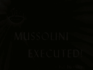 The Downfall of Mussolini: A Tyrant's End